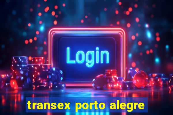 transex porto alegre